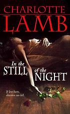 In the still of the night