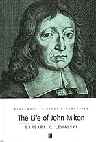The life of John Milton : a critical biography