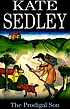 The prodigal son por Kate Sedley