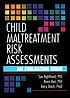 Child maltreatment risk assessments : an evaluation guide