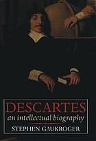 Descartes : an intellectual biography