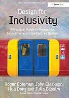 Design for inclusivity : a practical guide to... von Roger Coleman