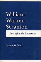 William Warren Scranton, Pennsylvania statesman