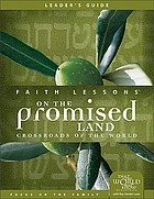 Faith lessons on the Promised Land : Crossroads of the world, set 1 ; lessons 1-5