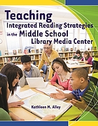 Teaching integrated reading strategies in the middle school library media center