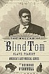 The ballad of Blind Tom