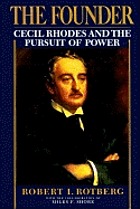 The founder : Cecil Rhodes and the pursuit of power