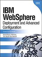 IBM WebSphere : deployment and advanced configuration
