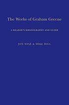 The works of Graham Greene : a reader's bibliography and guide