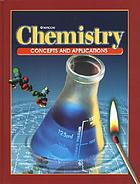 Glencoe chemistry : concepts and applications