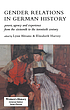 Gender relations in German history : power agency... by Lynn Abrams