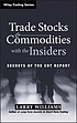 Trade stocks & commodities with the insiders :... von Larry R Williams