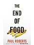 The end of food de Paul Roberts
