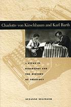 Charlotte von Kirschbaum and Karl Barth : a study in biography and the history of theology