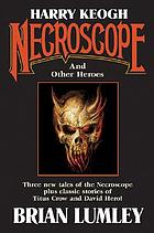 Harry Keogh : necroscope and other weird heroes!