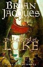 The legend of Luke : no. 12 - Tales of Redwall series