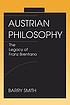 Austrian philosophy : the legacy of Franz Brentano 著者： Barry Smith