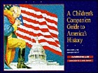 A children's companion guide to America's history : history and government