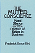 The muted conscience : moral silence and the practice... por Frederick Bruce Bird