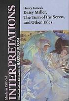 Henry James's Daisy Miller, The turn of the screw, and other tales