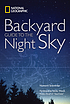 Backyard guide to the night sky