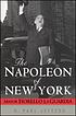 The Napoleon of New York : Mayor Fiorello La Guardia by H  Paul Jeffers