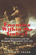 Enemies within the gates? : the Comintern and the Stalinist repression, 1934-1939
