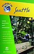 Hidden Seattle : including Puget Sound, the Olympic... door John Gottberg