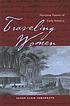 Traveling women : narrative visions of early America door Susan Clair Imbarrato