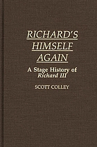 Richard's himself again : a stage history of Richard III