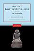 Ancient Egyptian literature : a book of readings.... by Miriam Lichtheim