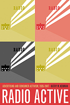 Radio active : advertising and consumer activism, 1935-1947
