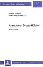 Annette von Droste-Hülshoff : a biography