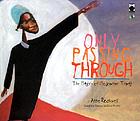 Only passing through : the story of Sojourner Truth