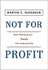 Not for profit : why democracy needs the humanities
