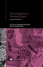 New directions in nursing history : international perspectives