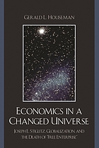 Economics in a changed universe : Joseph E. Stiglitz, globalization, and the death of 