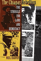 The Chiapas Rebellion : the struggle for land and democracy