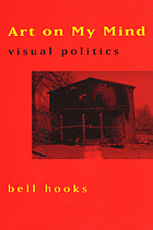 Art on my mind : visual politics