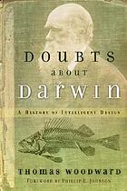 Doubts about Darwin : a history of intelligent design