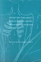 Home truths about child sexual abuse : a reader