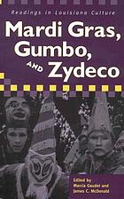 Mardi Gras, gumbo, and zydeco : readings in Louisiana culture