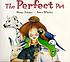 The perfect pet 著者：  Margie Palatini 
