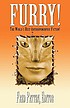 Furry : the best anthropomorphic fiction ever by  Fred Patten 