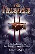 The peacemaker : a biblical guide to resolving... de Ken Sande