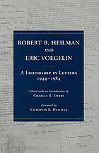 Robert B. Heilman and Eric Voegelin : a friendship in letters, 1944-1984