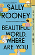 Beautiful world, where are you door Sally Rooney
