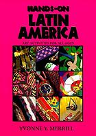 Hands-on Latin America : art activities for all ages