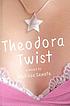 Theodora Twist : a novel door Melissa Senate