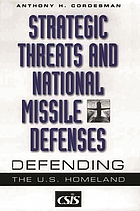 Strategic threats and national missile defenses : defending the U.S. homeland